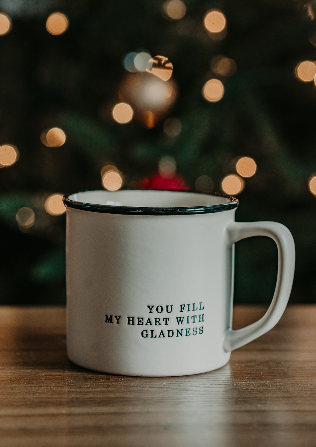 You Fill My Heart With Gladness Mug